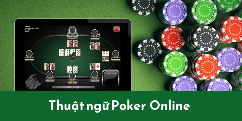 Thuật ngữ ký hiệu dùng cho game Poker trực tuyến