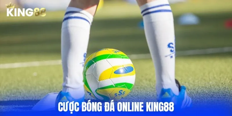 cá cược bóng đá online King88